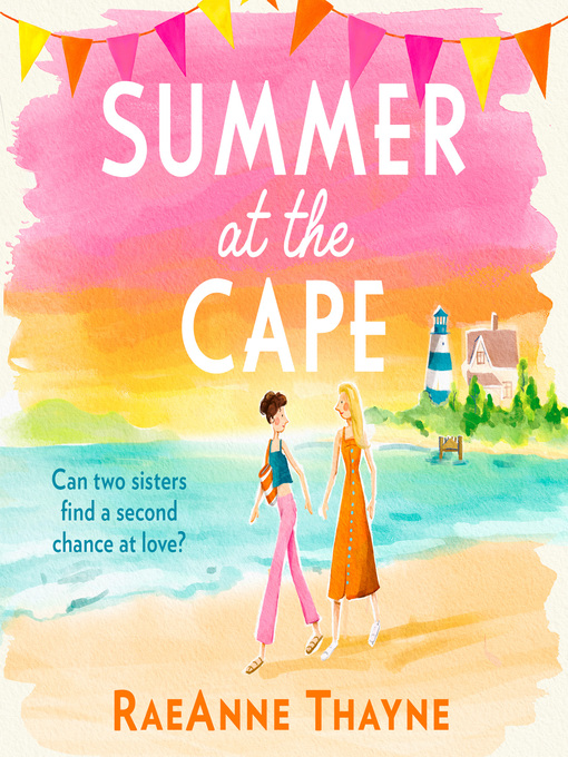 Title details for Summer At the Cape by RaeAnne Thayne - Available